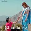 About Chanda Re Song